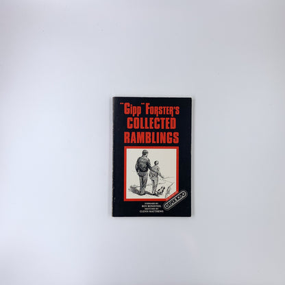 Gipp Forster's Collected Ramblings - Gipp Forster