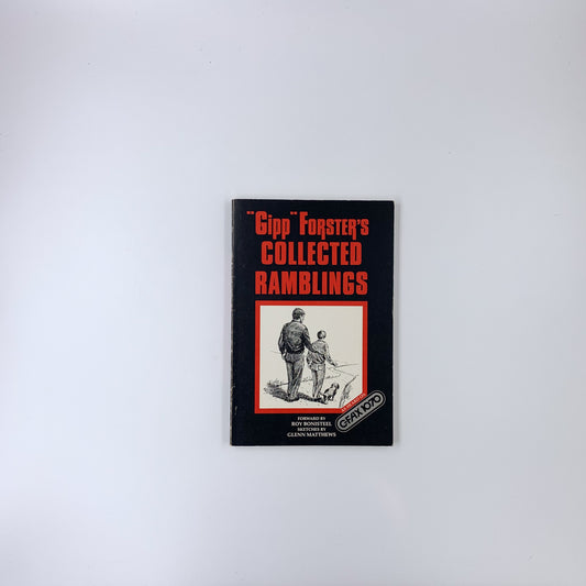 Gipp Forster's Collected Ramblings - Gipp Forster