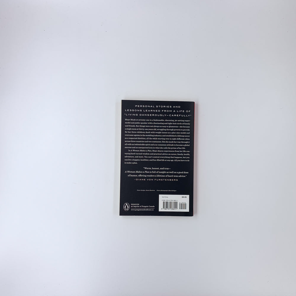 A Woman Makes a Plan: Advice for a Lifetime of Adventure, Beauty, and Success - Maye Musk