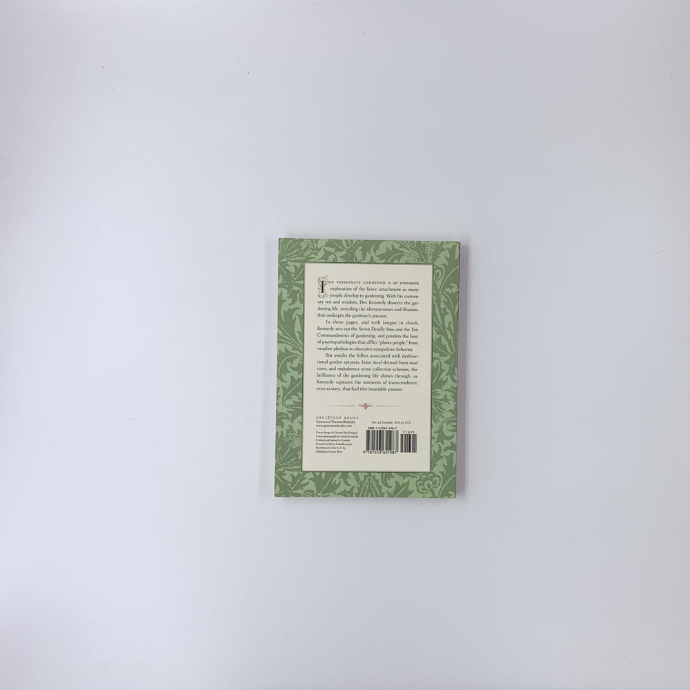 The Passionate Gardener: Adventures of an Ardent Green Thumb - Des Kennedy