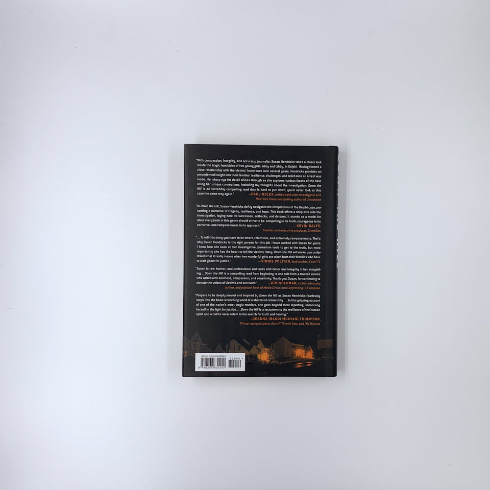 Down the Hill: My Descent into the Double Murder in Delphi - Susan Hendricks