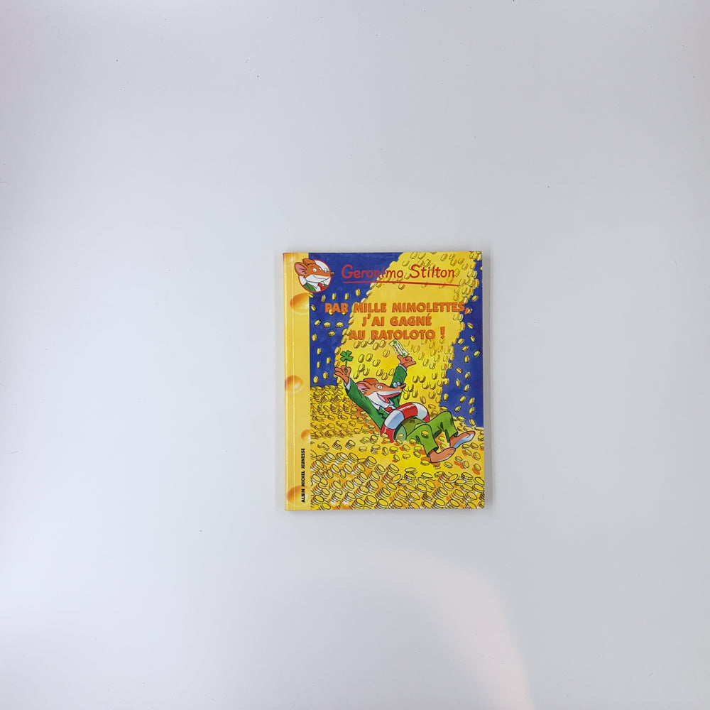 Geronimo Stilton T.15 : Par mille mimolettes, j'ai gagné au ratoloto ! - Geronimo Stilton
