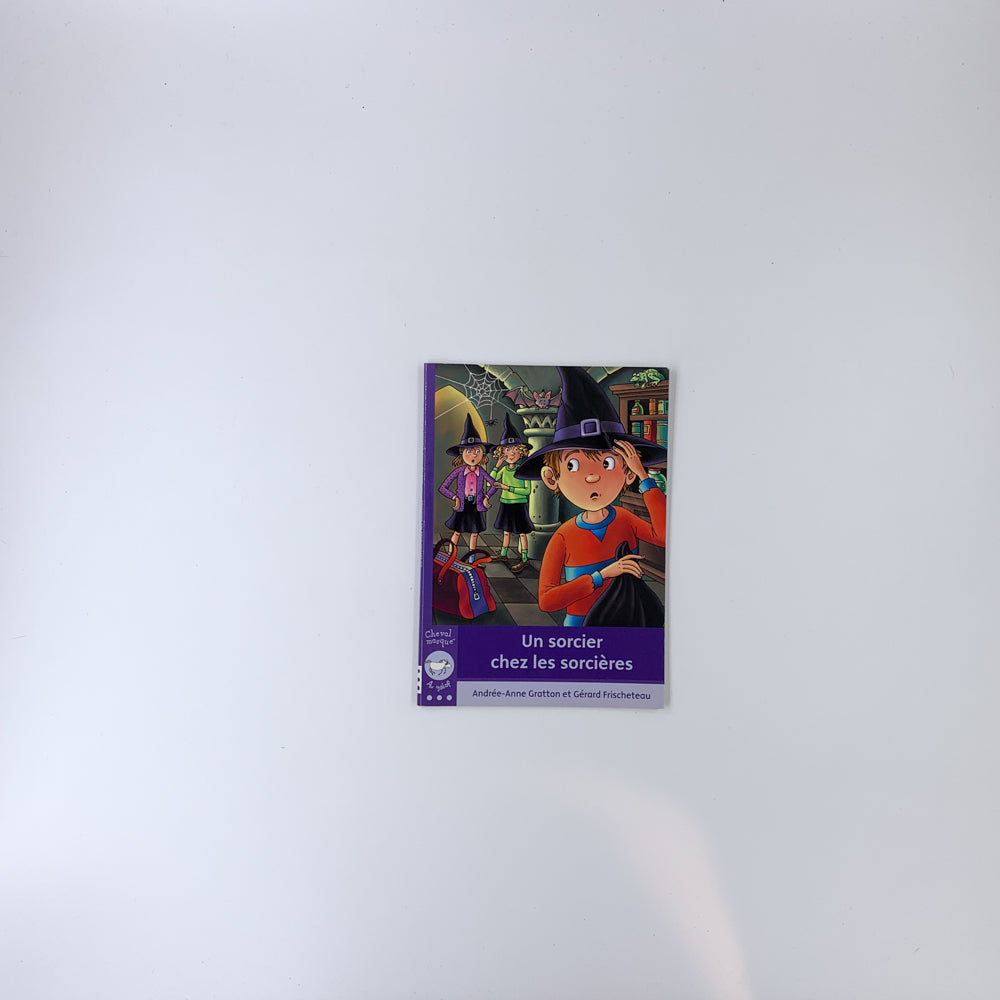 Un sorcier chez les sorcières - Andrée-Anne Gratton & Gérard Frischeteau
