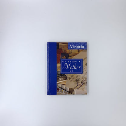 On Being a Mother - Victoria Magazine