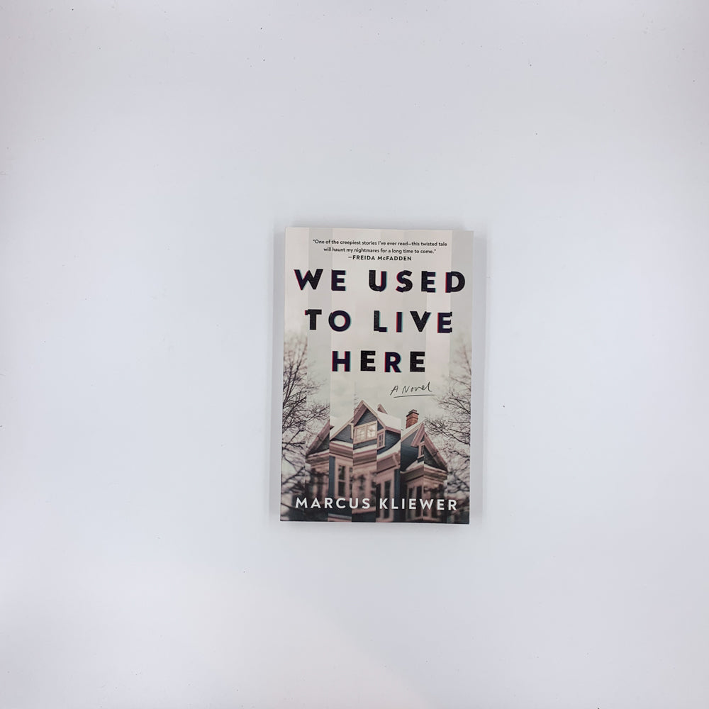 We Used to Live Here - Marcus Kliewer