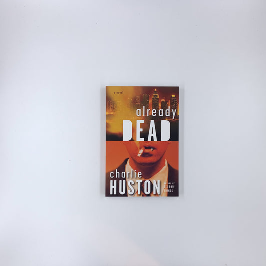 Already Dead - Charlie Huston