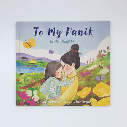 🪶  To My Panik: To My Daughter - Nadia Sammurtok & Pelin Turgut