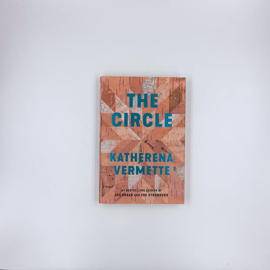 The Circle - Katherena Vermette (SIGNED)