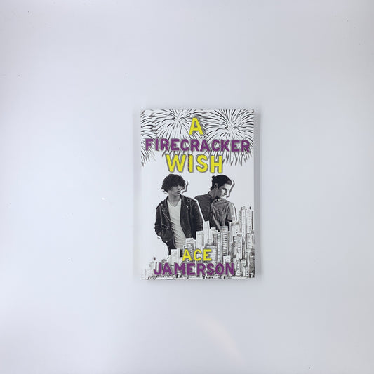 A Firecracker Wish - Ace Jamerson (SIGNED)