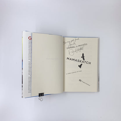 Mamaskatch: A Cree Coming of Age - Darrel J. McLeod (SIGNED)