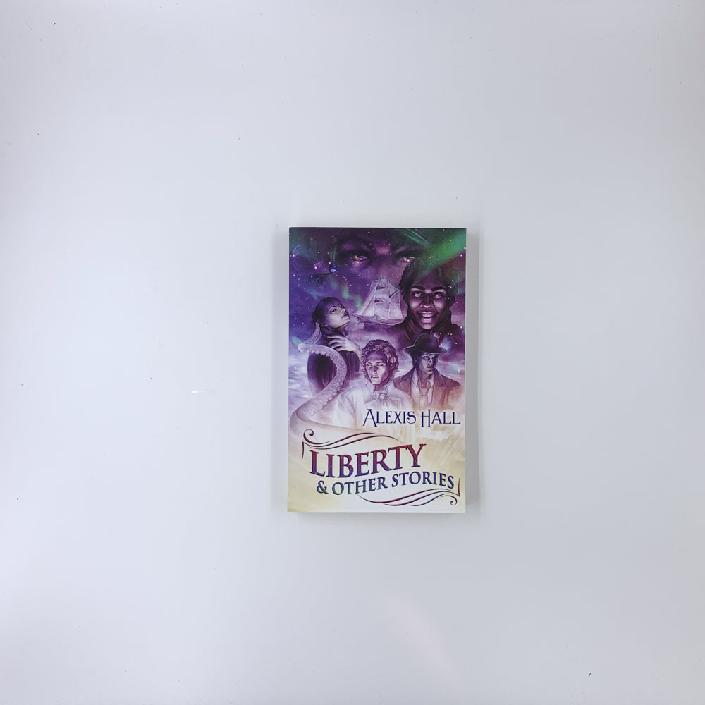 Liberty & Other Stories - Alexis Hall
