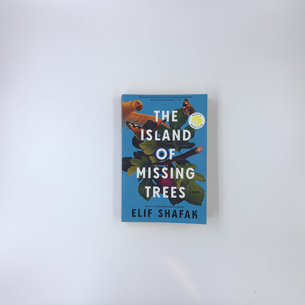 The Island of Missing Trees - Elif Shafak