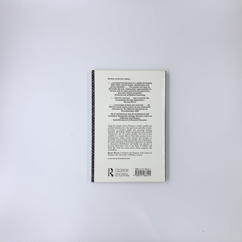 Using the Creative Arts in Therapy and Healthcare: A Practical Introduction - Bernie Warren
