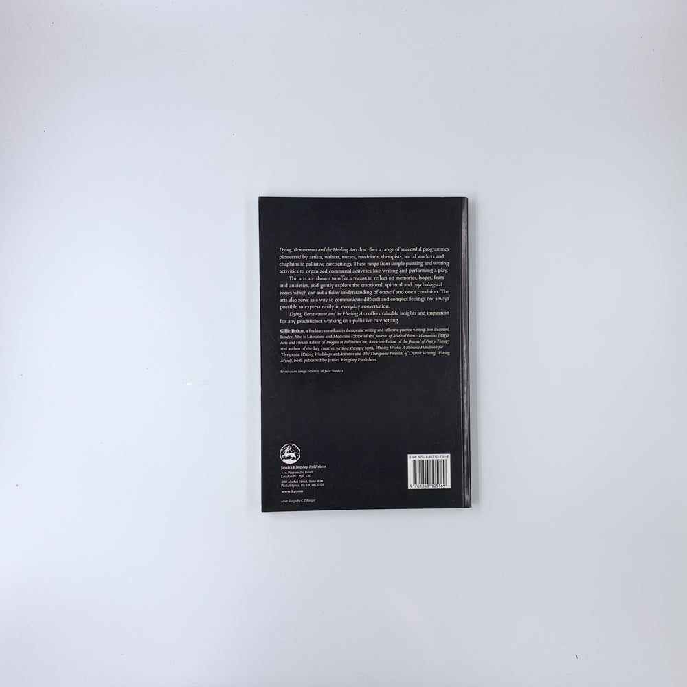 Dying, Bereavement and the Healing Arts - Gillie Bolton