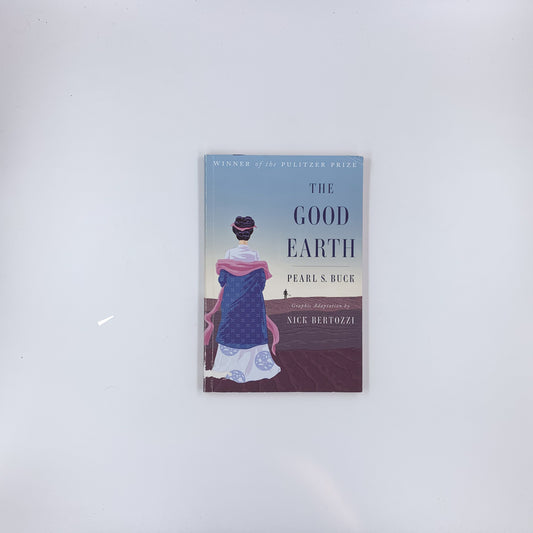 The Good Earth - Pearl S. Buck & Nick Bertozzi
