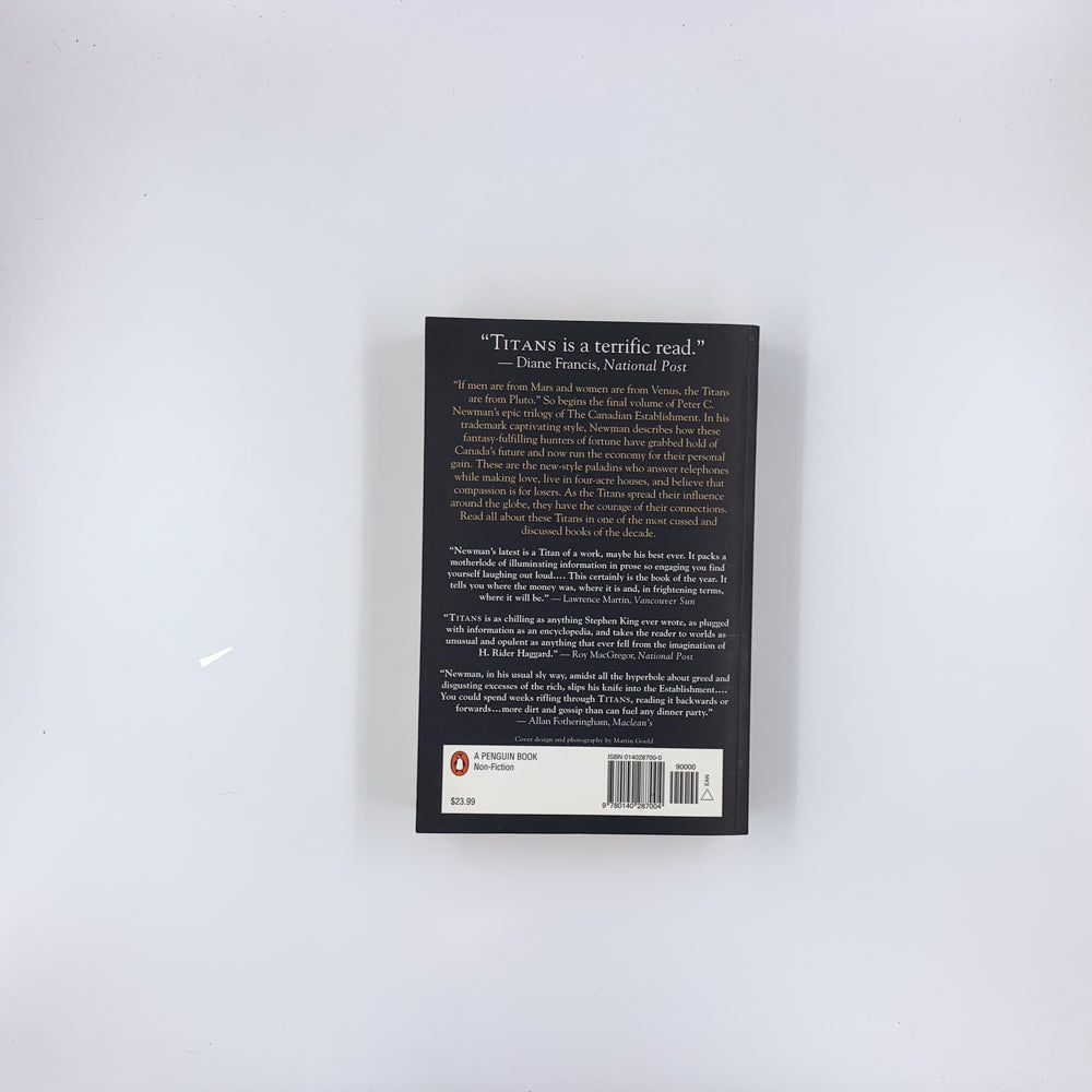 Titans : How the New Canadian Establishment Seized Power - Peter C. Newman