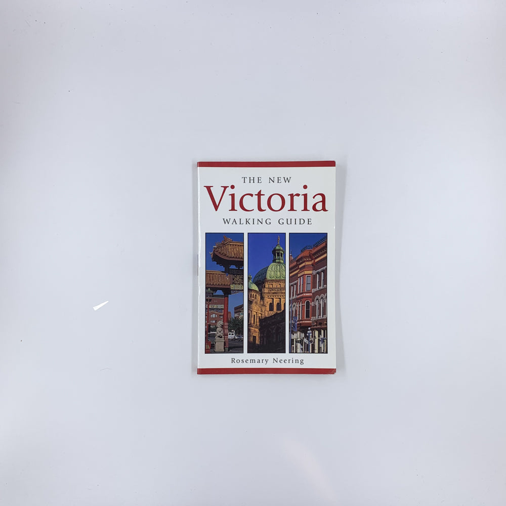 The New Victoria Walking Guide - Rosemary Neering
