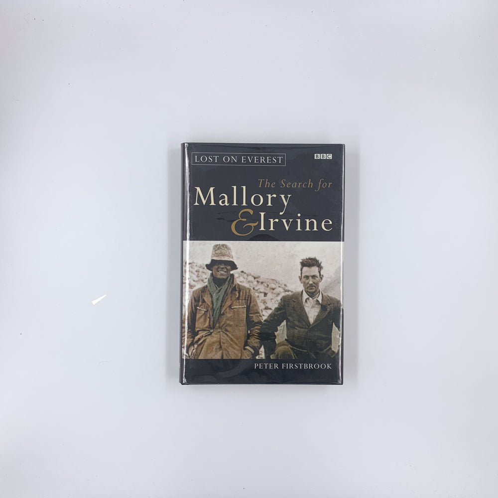 Lost on Everest: The Search for Mallory and Irvine - Peter Firstbrook