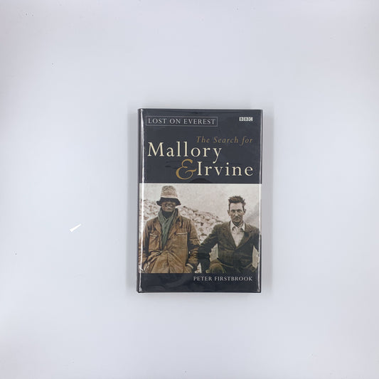 Lost on Everest: The Search for Mallory and Irvine - Peter Firstbrook