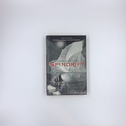 Spindrift: A Canadian Book of the Sea - Michael L. Hadley & Anita Hadley