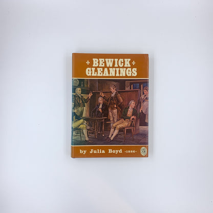 Bewick Gleanings - Julia Boyd 1886 (reprinting)