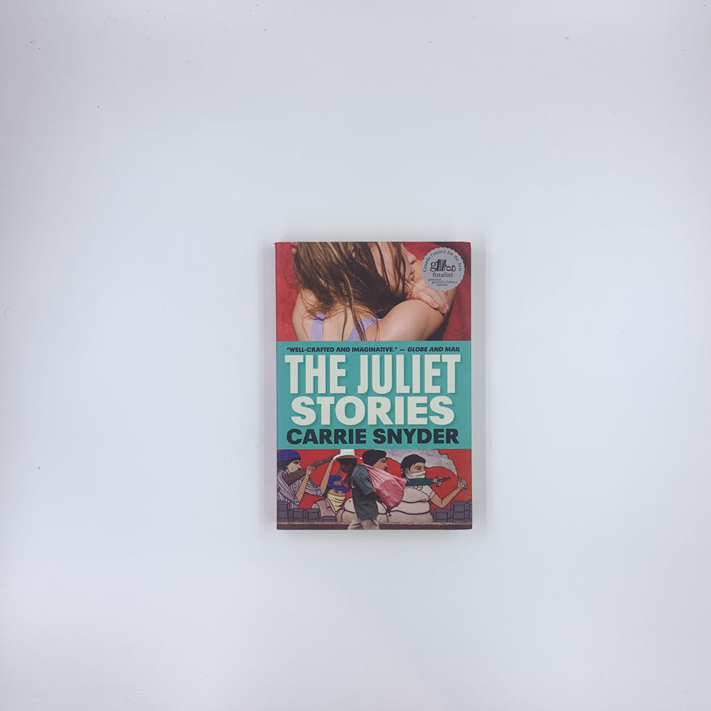 The Juliet Stories - Carrie Snyder
