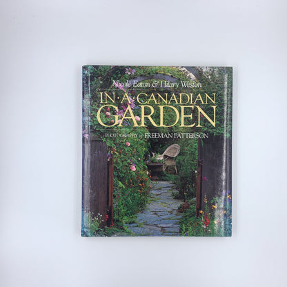 In a Canadian Garden - Nicole Eaton & Hilary M. Weston