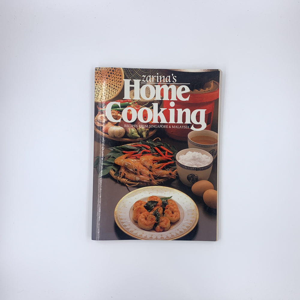 Zarina's Home Cooking Recipes From Malaysia and Singapore - Zarina Ibrahim