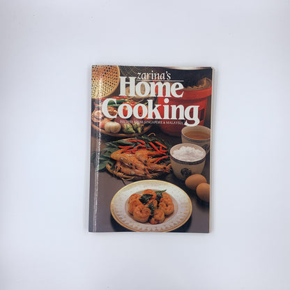Zarina's Home Cooking Recipes From Malaysia and Singapore - Zarina Ibrahim