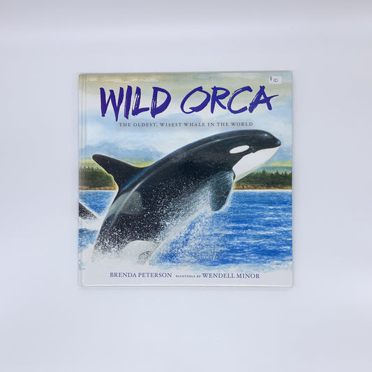 Wild Orca - Brenda Peterson & Wendell Minor