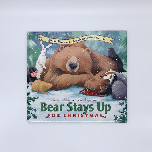 Bear Stays Up for Christmas - Karma Wilson