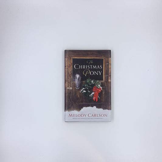 The Christmas Pony - Melody Carlson