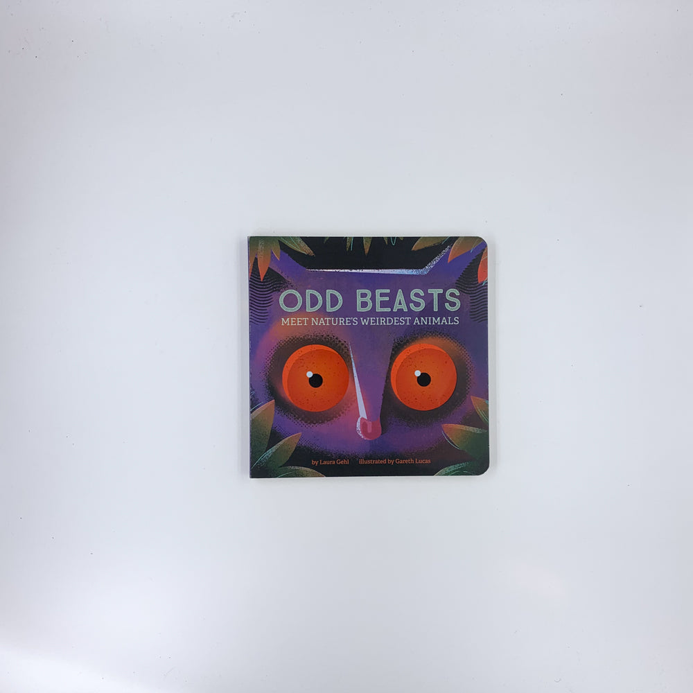 Odd Beasts: Meet Nature's Weirdest Animals - Laura Gehl & Gareth Lucas