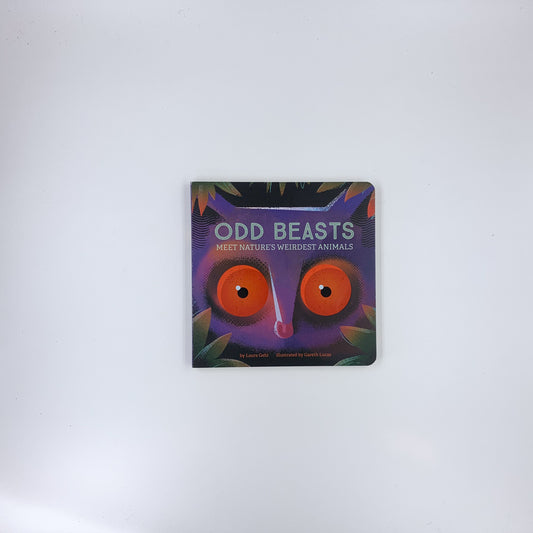 Odd Beasts: Meet Nature's Weirdest Animals - Laura Gehl & Gareth Lucas