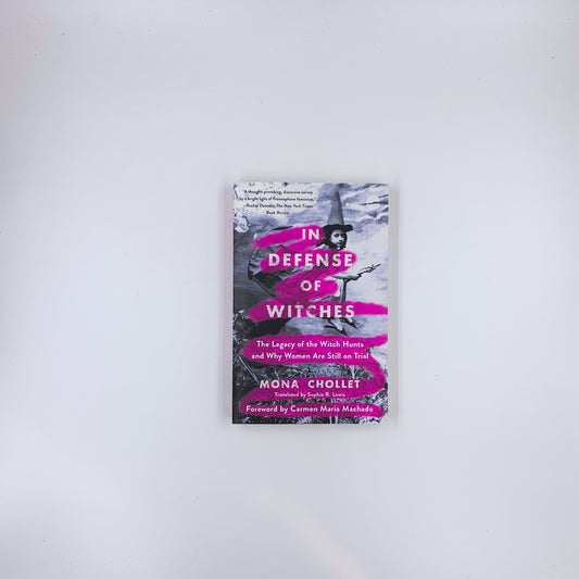 In Defense of Witches - Mona Chollet