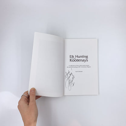 Elk Hunting in the Kootenays - FJ Hurtak (SIGNED)