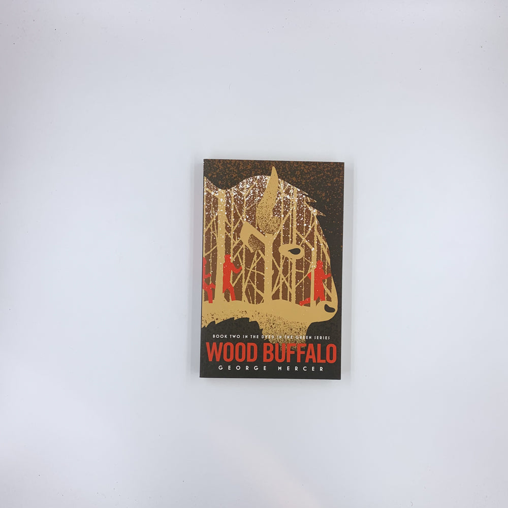 (Dyed in the Green #2) Wood Buffalo - George Mercer (SIGNED)