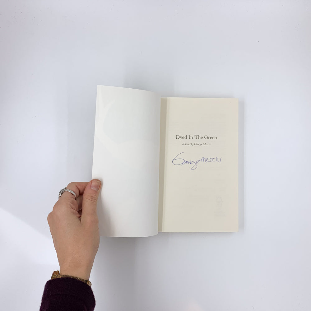 Dyed In The Green - George Mercer (SIGNED)