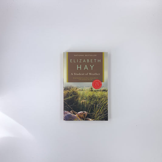 A Student of Weather - Elizabeth Hay
