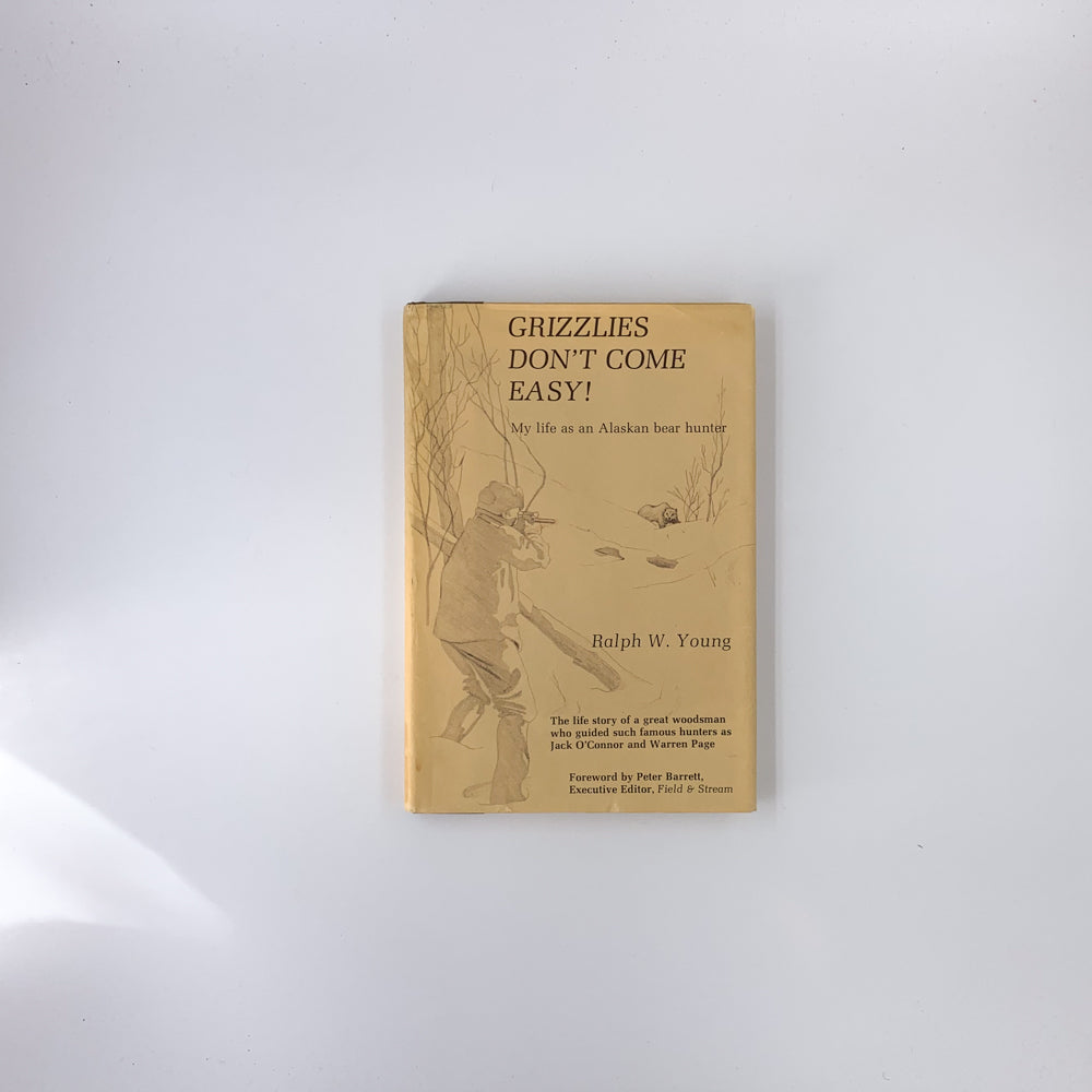 Grizzlies Don't Come Easy - Ralph W. Young