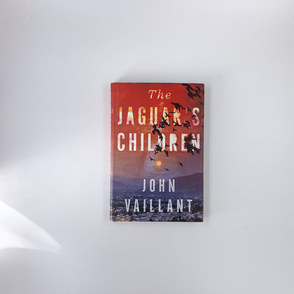 The Jaguar's Children - John Vaillant
