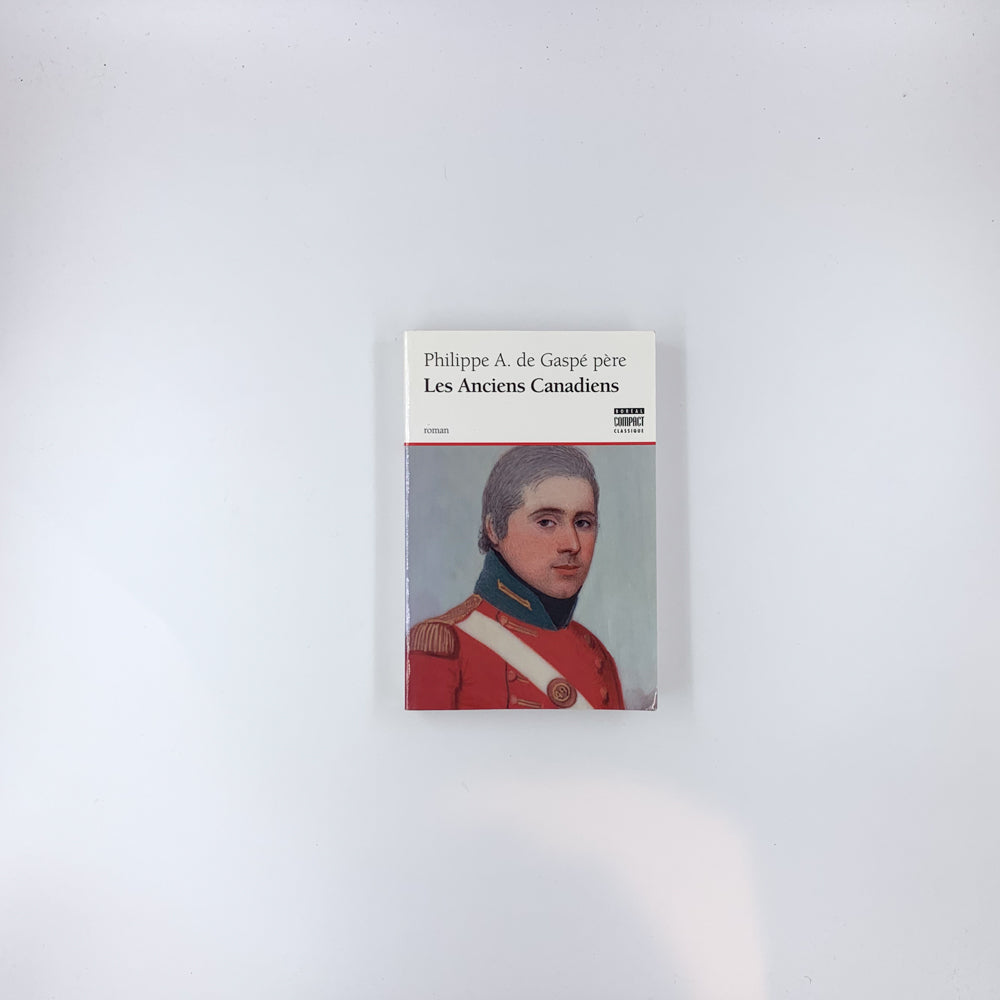 Les anciens canadiens - Philippe A. de Gaspé père