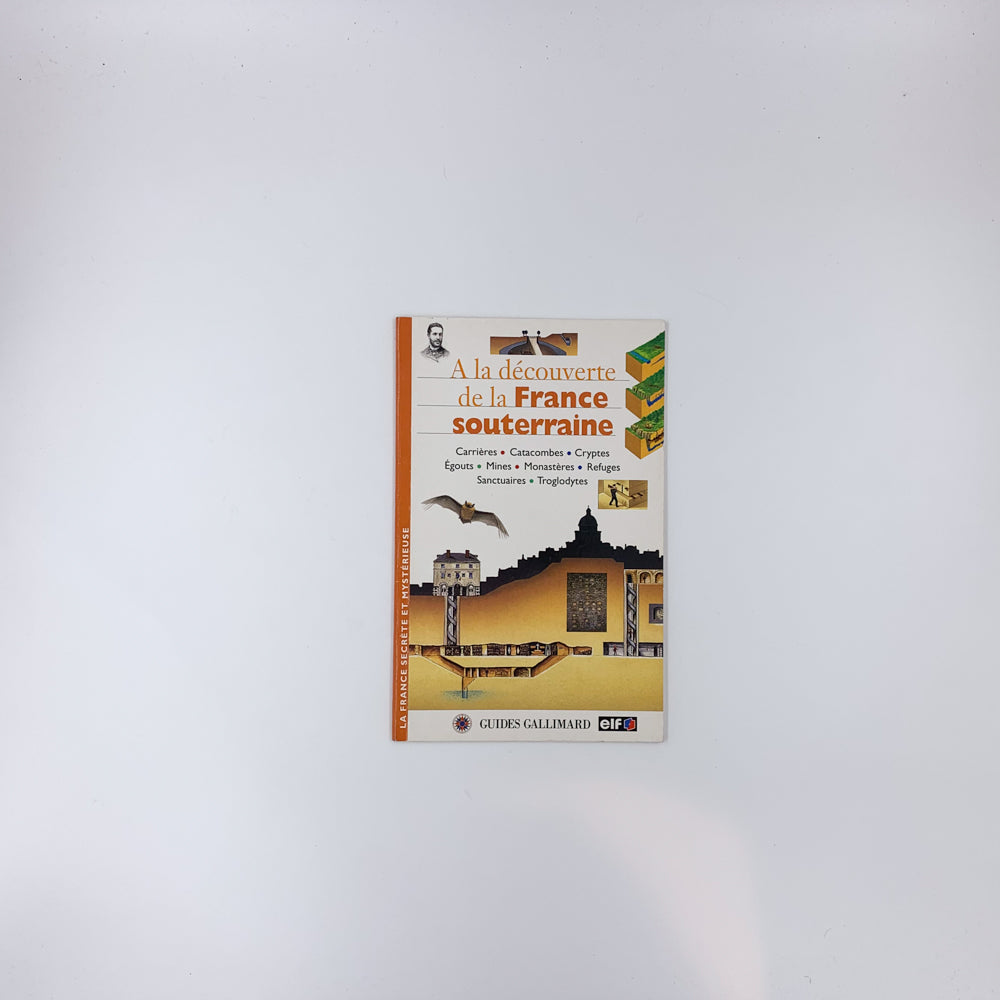 A la découverte de la France souterraine - Patrick Saletta