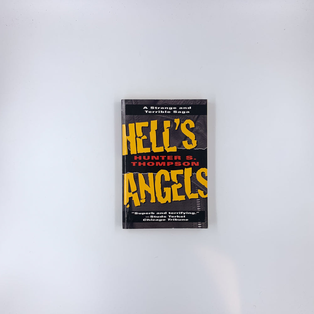 Hell's Angels: A Strange and Terrible Saga - Hunter S. Thompson