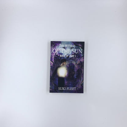 The Witness of the Sun: Book of Light I - Suki Fleet