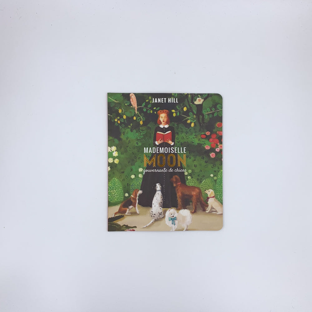 Mademoiselle Moon, gouvernante de chiens - Janet Hill