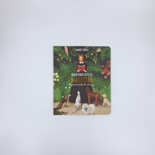 Mademoiselle Moon, gouvernante de chiens - Janet Hill