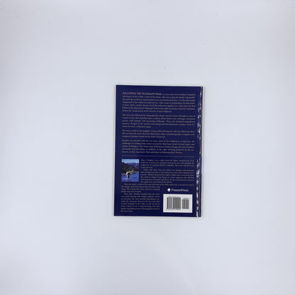 Following the Telegraph Trail: A Trek of a Lifetime - Irene J Huntley