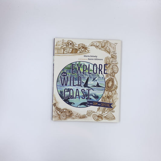 Explore the Wild Coast with Sam and Crystal - Gloria Snively & Karen Gilmore