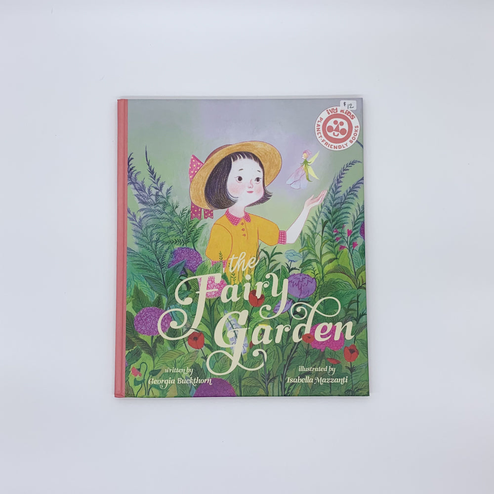 The Fairy Garden - Georgia Buckthorn & Isa Bancewicz